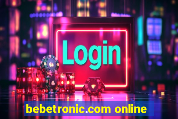 bebetronic.com online